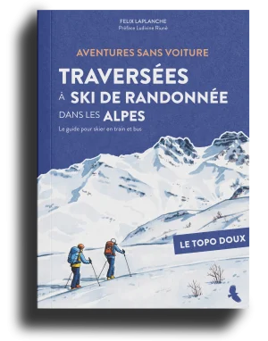 Couverture du Topo Doux - Aventures sans voiture - Traversées à ski de randonnée dans les Alpes